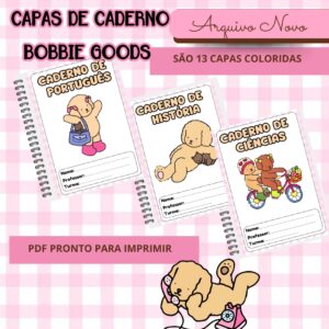 CAPAS DE CADERNO – BOBBIE GOODS